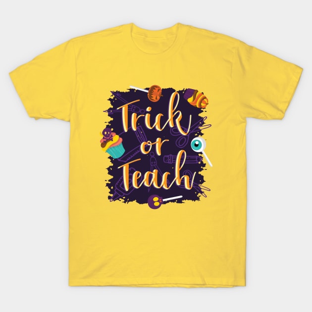 Trick or Teach Happy Halloween T-Shirt by CoolArts